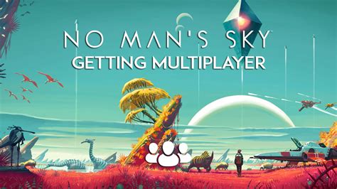 Is No Man's Sky Multiplayer: A Universe of Infinite Possibilities or a Lonely Cosmos?